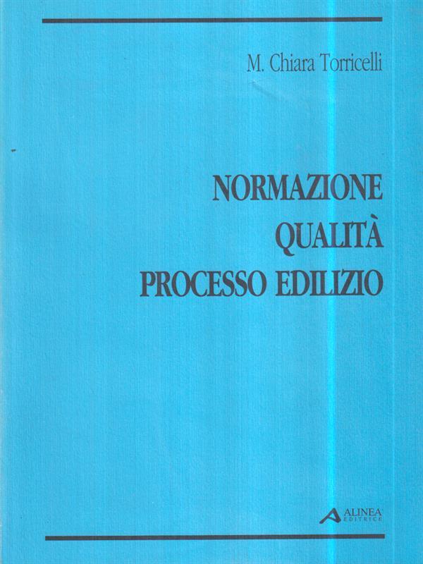 Normazione, qualità, processo edilizio