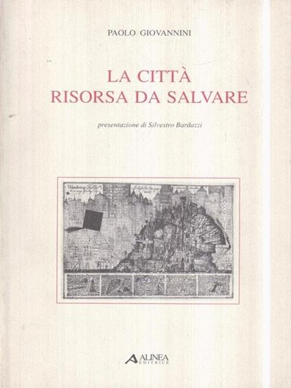 La città, risorsa da salvare - Paolo Giovannini - copertina