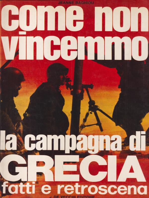 Come non vincemmo la campagna di Grecia.