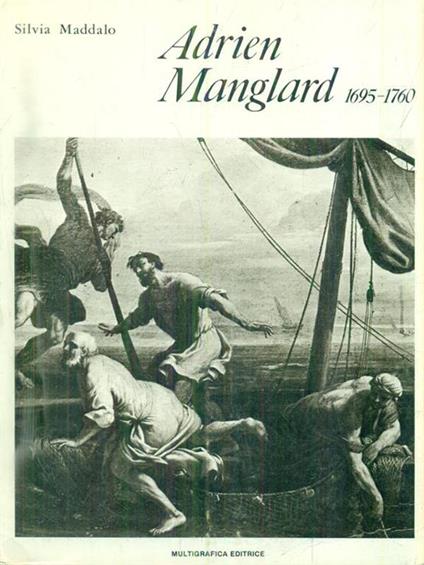   Adrien Manglard 1695-1760 - Silvia Maddalo - copertina