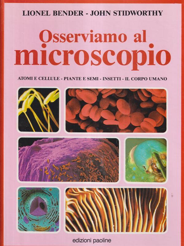 Osserviamo al microscopio