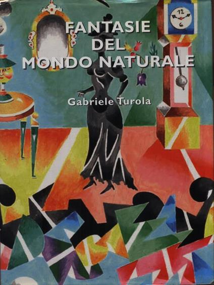 Fantasie del mondo naturale - Gabriele Turola - copertina