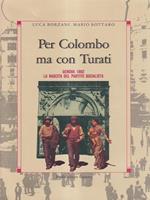   Per Colombo ma con Turati