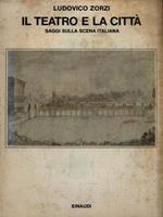 Il teatro e la città. Saggi sulla scena italiana
