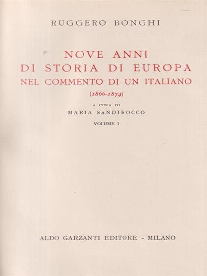 Nove anni di storia d'Europa nel commento di un italiano 1866-1874. 2 voll. - Ruggero Bonghi - copertina