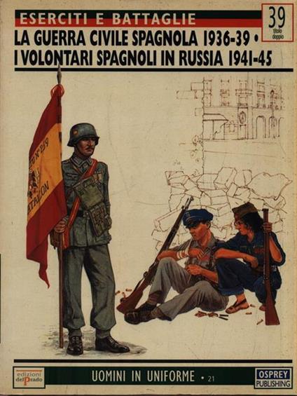 La guerra civile spagnola 1936-39/I volontari spagnoli in Russia 1941-45 - copertina