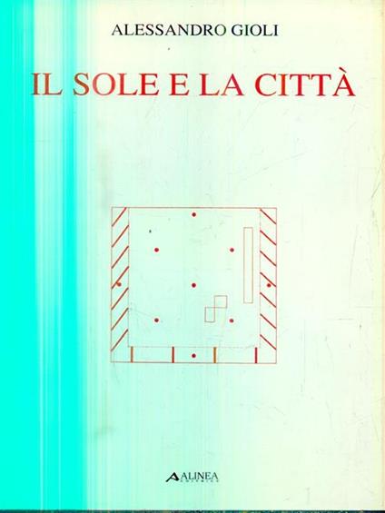 Il sole e la città - Alessandro Gioli - copertina