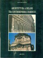   Architettura a Milano tra Controriforma e Barocco