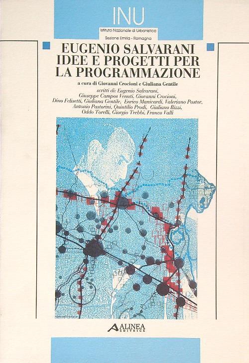 Eugenio Salvarani. Idee e progetti per la programmazione