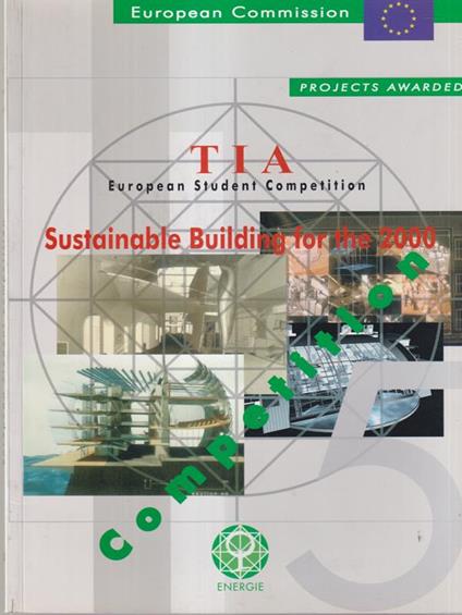 TIA european student competition. Sustainable Building for the 2000 - copertina