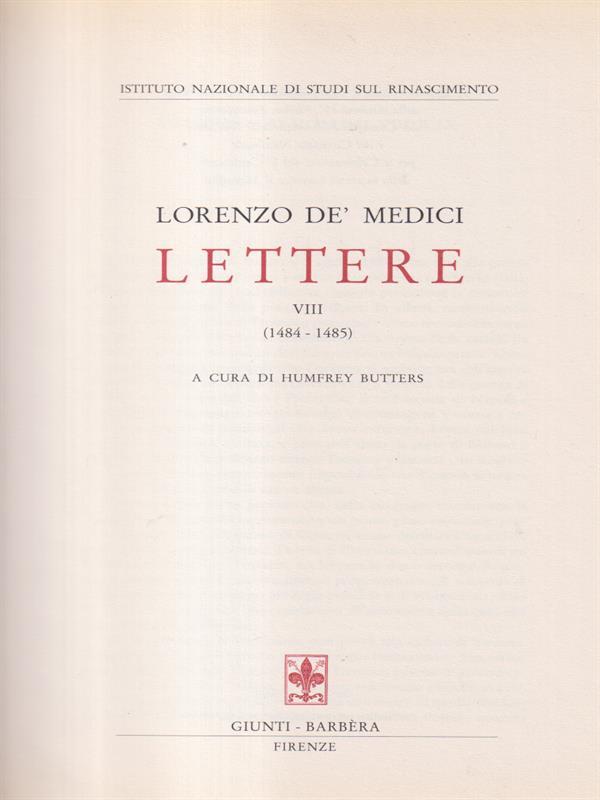 Lorenzo Dè Medici Lettere VIII