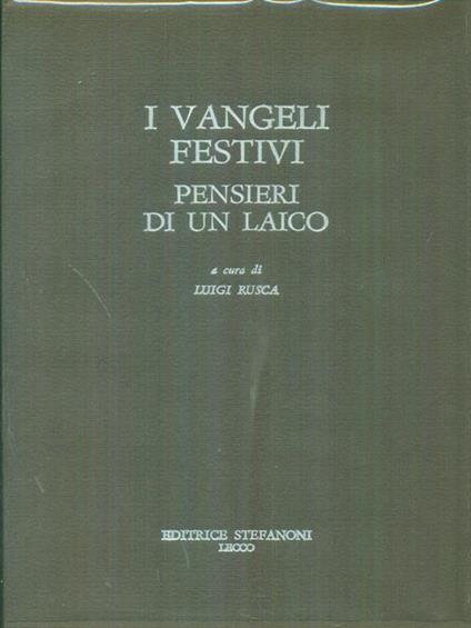 I  vangeli festivi Pensieri di un laico - Luigi Rusca - copertina