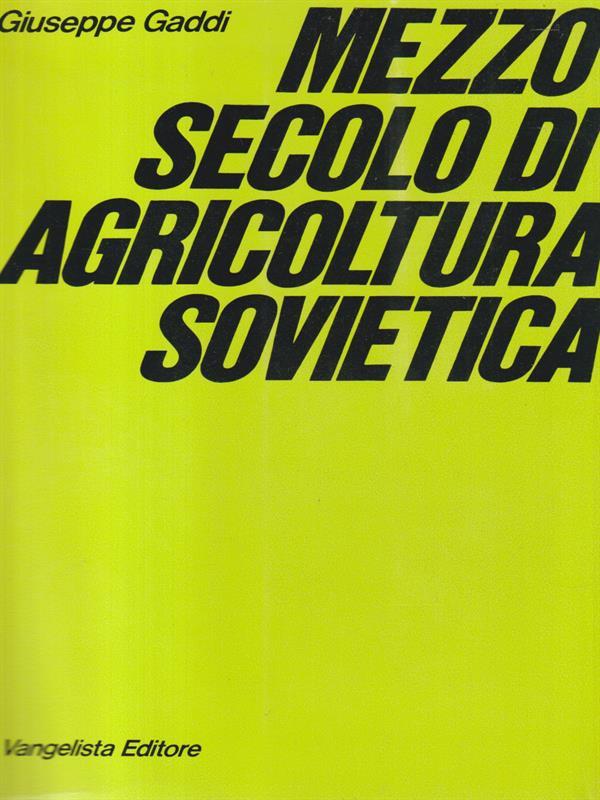   Mezzo secolo di agricoltura sovietica
