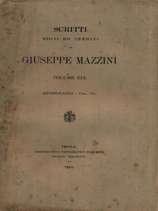   Scritti editi ed inediti - Volume XIX (Epistolario-Vol. IX) - Giuseppe Mazzini - copertina