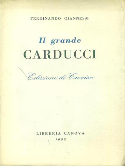 Il  grande Carducci - Ferdinando Giannessi - copertina