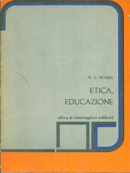 Etica, Educazione - R. S. Peters - copertina