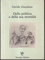   Della politica e della sua moralità