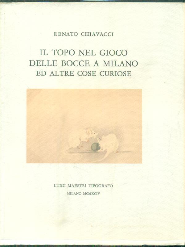 Il topo nel gioco delle bocce a Milano ed altre cose curiose