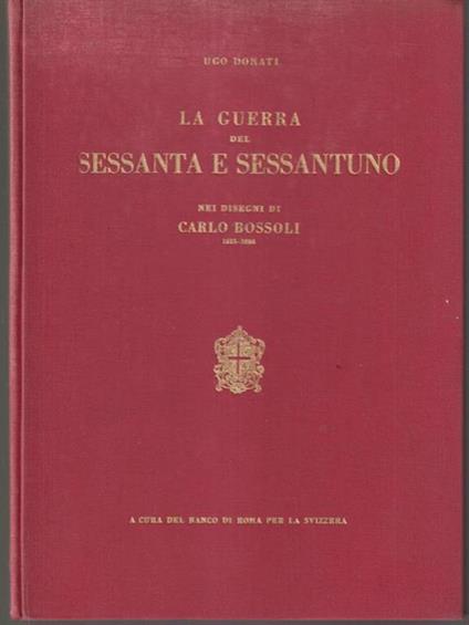 La guerra del sessanta e sessantuno - Ugo Donati - copertina
