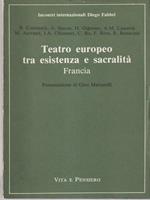   Teatro europeo tra esistenza e sacralità - Francia