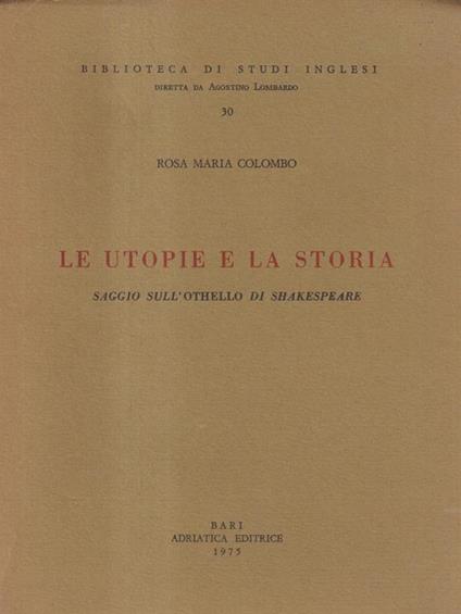 Le utopie e la storia - Rosa Maria Colombo - copertina
