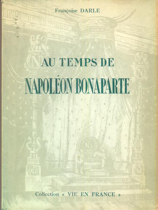 Au temps de Napoleon Bonaparte