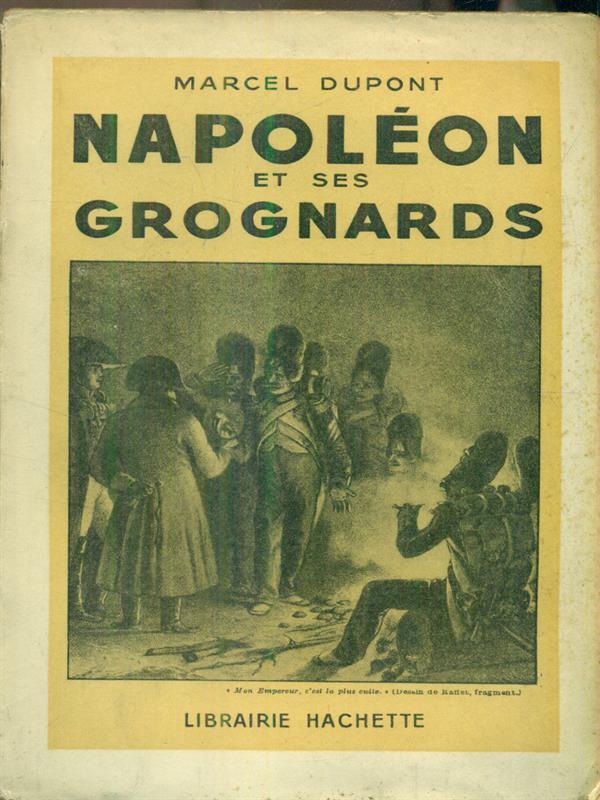 Napoleon et ses grognards