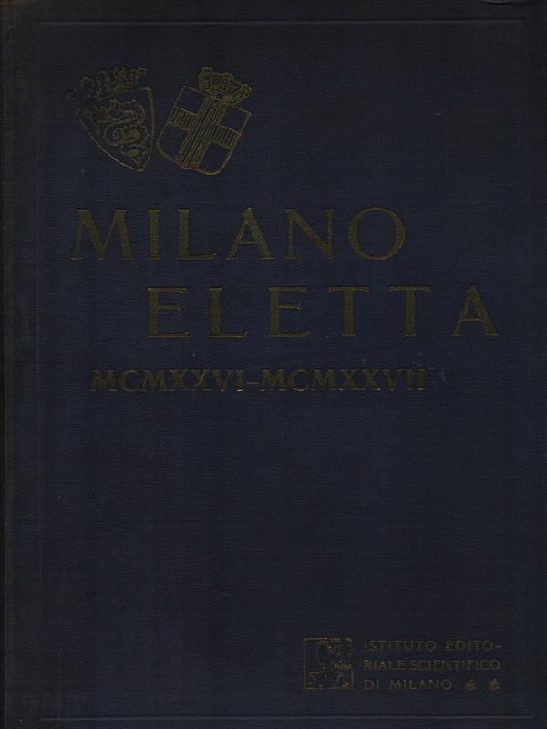   Milano eletta MCMXXVI-MCMXXVII