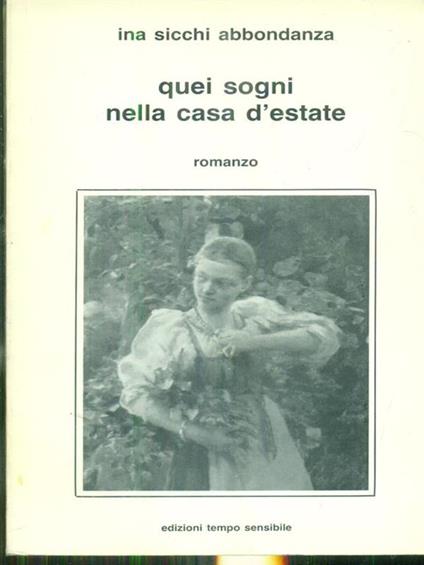  Quei sogni nella casa d'estate - Ina Sicchi Abbondanza - copertina