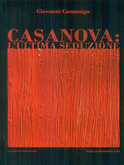   Casanova: l'ultima seduzione - Giovanni Cazzaniga - copertina
