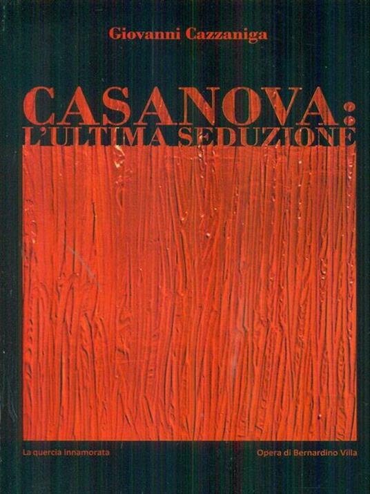   Casanova: l'ultima seduzione - Giovanni Cazzaniga - copertina