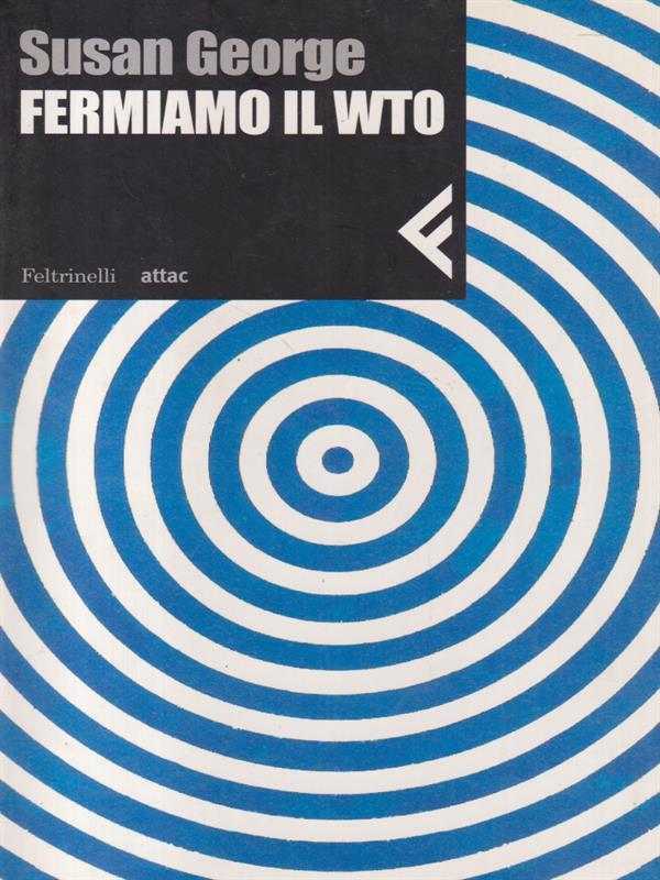 Fermiamo il WTO