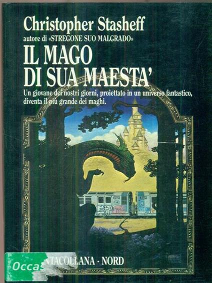Il mago di sua maestà - Christopher Stashiff - copertina
