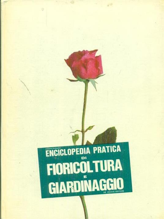 Enciclopedia pratica di Fioricoltura e Giardinaggio - Adalberto Minucci - copertina