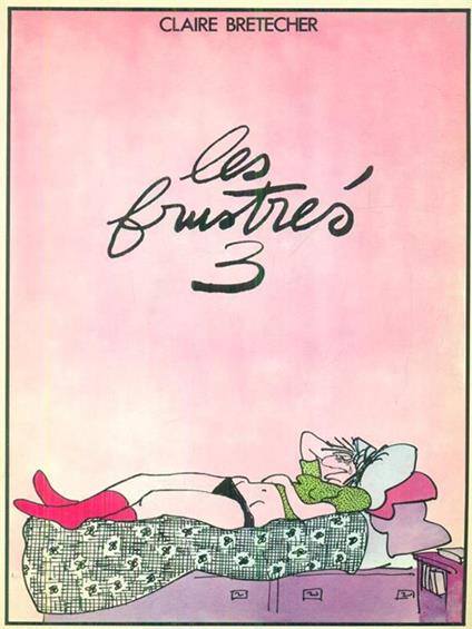 Les frustres 3 - Claire Bretécher - copertina