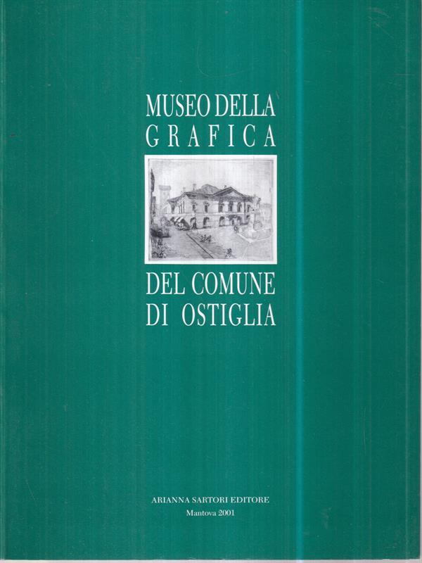 Museo della Grafica del comune di Ostiglia