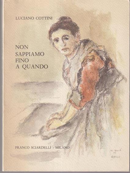   Non sappiamo fino a quando - Luciano Cottini - copertina