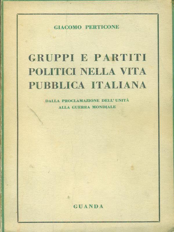 Gruppi e partiti politici nella vita pubblica italiana