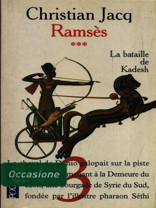 Ramsès 3. La Bataille de Kadesh