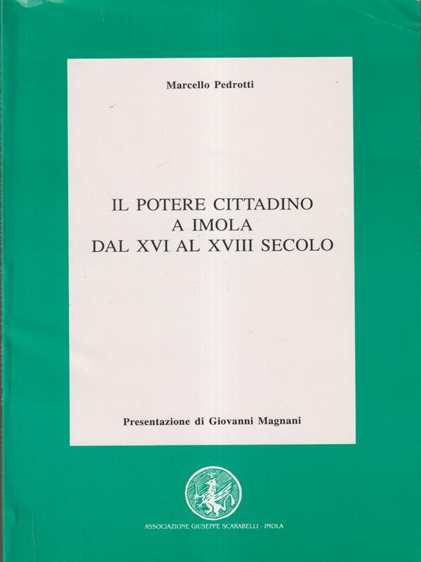Il potere cittadino a Imola dal XVI al XVII secolo