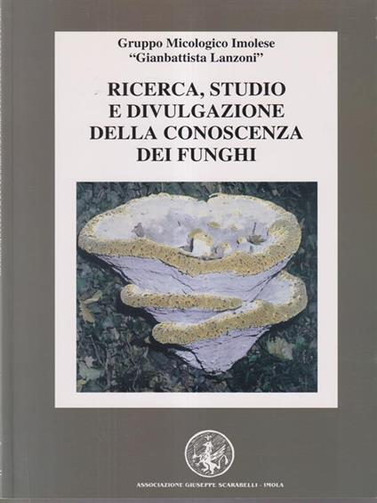 Ricerca, studio e divulgazione della conoscenza dei funghi - copertina