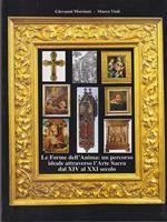 Le forme dell'anima: un percorso ideale attraverso l'arte sacra dal XIV al XXI secolo