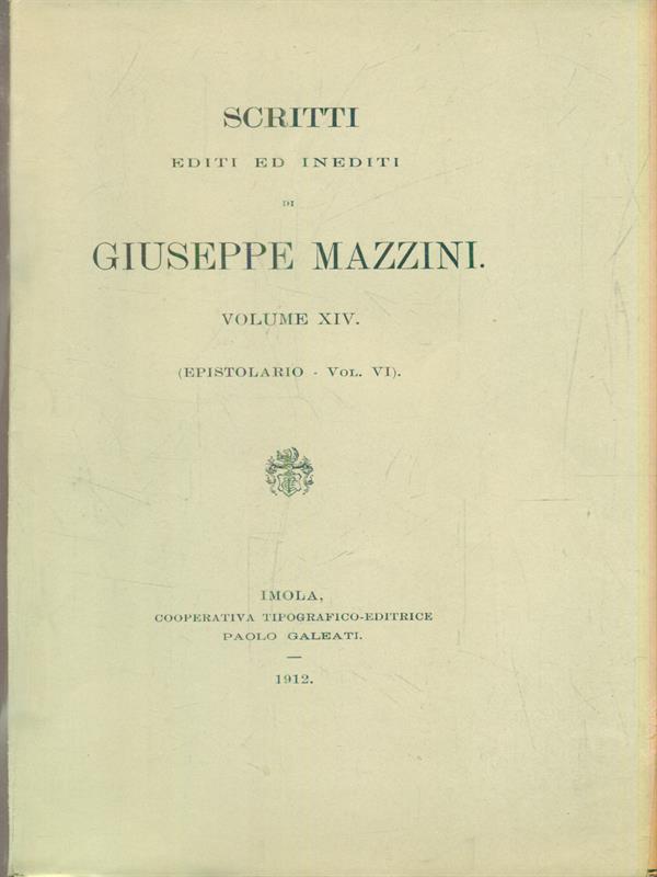   Scritti editi ed inediti. Volume XIV (Epistolario Vol VI)