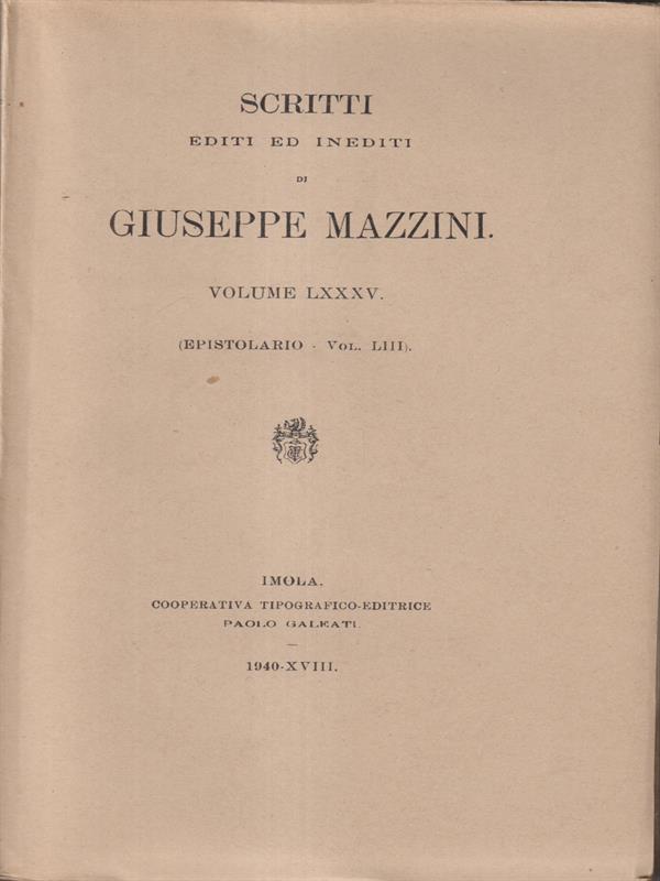   Scritti editi ed inediti di Giuseppe Mazzini vol LXXXV