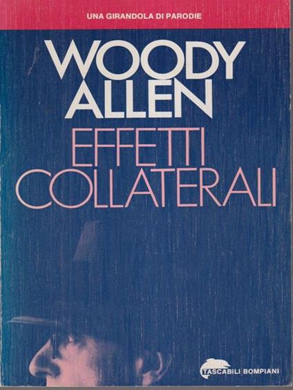 Effetti collaterali - Woody Allen - copertina