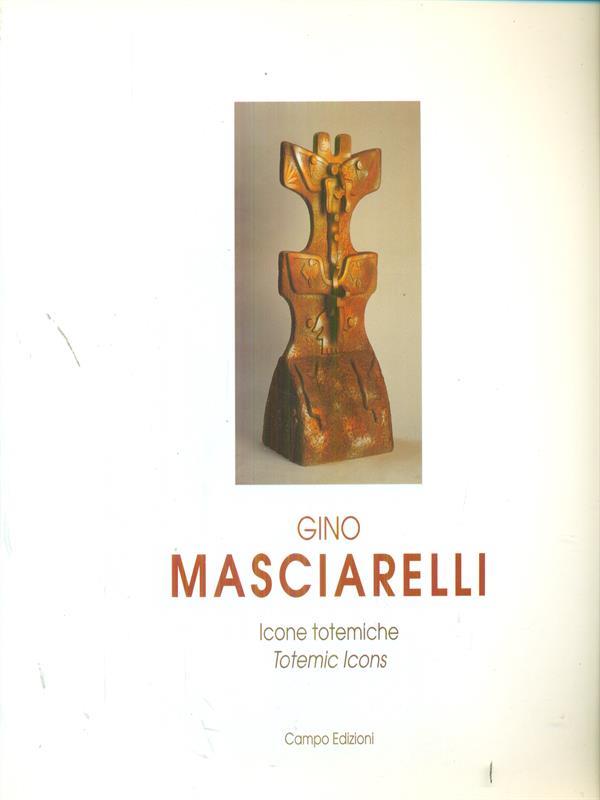 Gino Masciarelli Icone totemiche