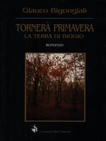 Tornerà primavera. La terra di Biggio