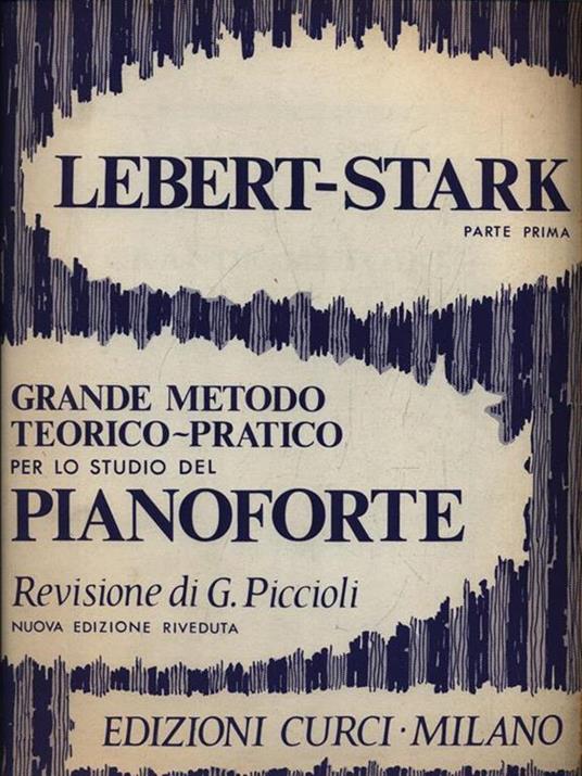 Grande metodo teorico pratico per lo studio del pianoforte. Parte Prima - S. Lebert - copertina