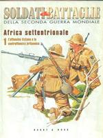 Soldati & Battaglie della seconda guerra mondiale. Africa settentrionale 1