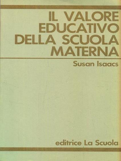 Il valore educativo della sculla materna - Susan Isaacs - copertina